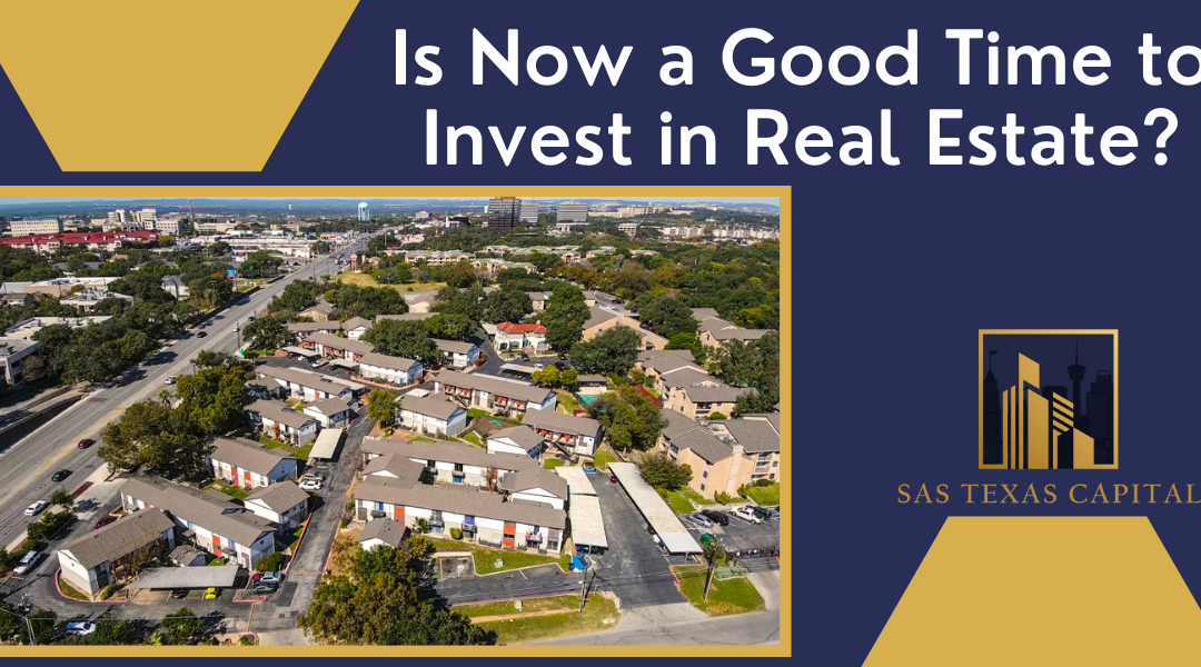 Is Now a Good Time to Invest in Real Estate?